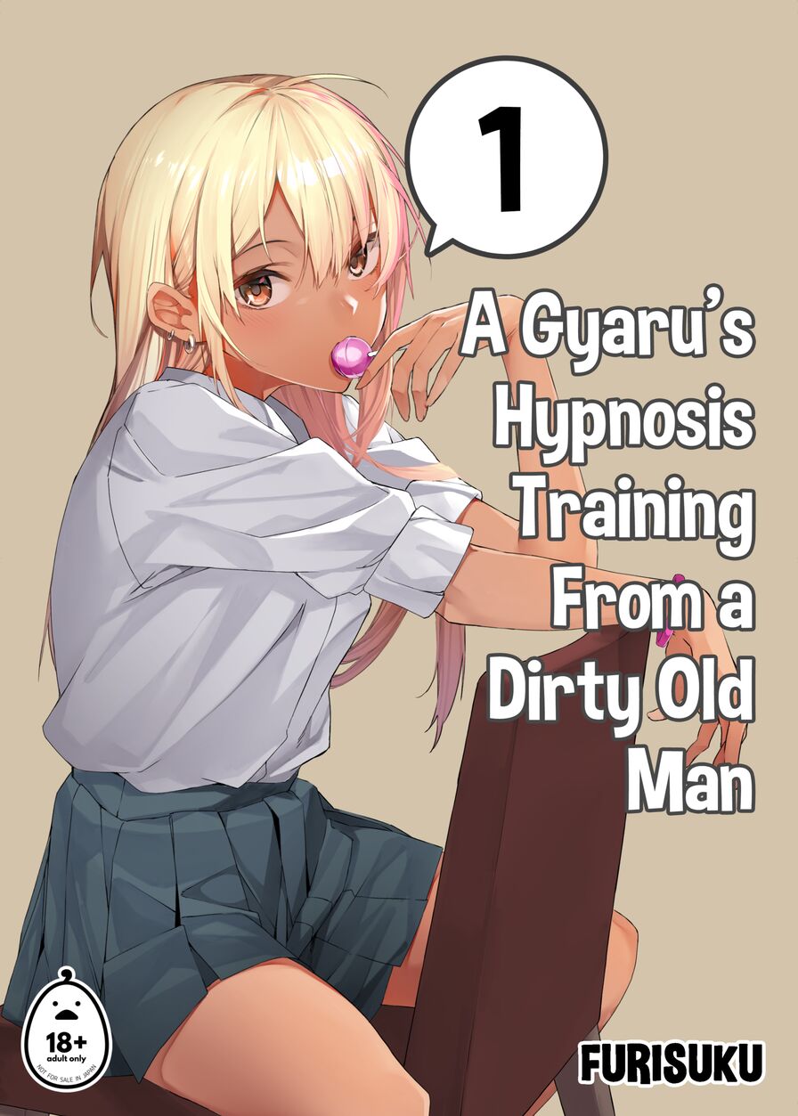 [Kurokudoya (Furisuku)] A Gyaru's Hypnosis Training From a Dirty Old Man